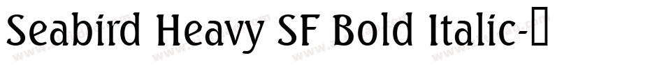 Seabird Heavy SF Bold Italic字体转换